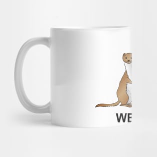 Watch for Weasels Mug